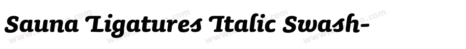 Sauna Ligatures Italic Swash字体转换